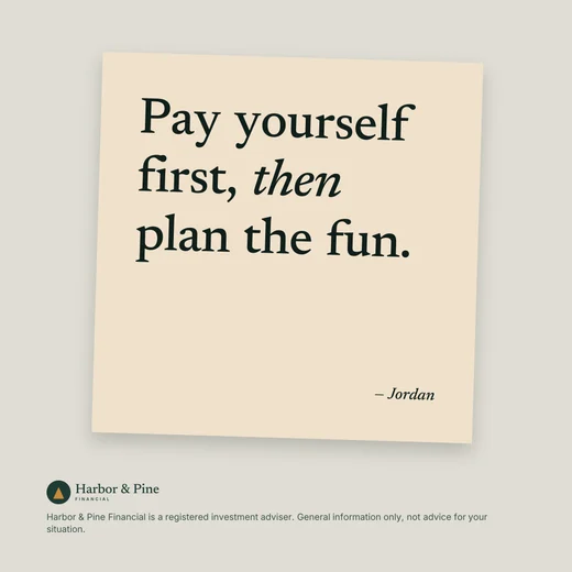 Pay yourself first, then plan the fun